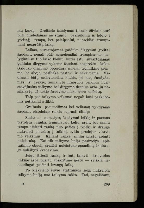 Šaudymo kultūra ir technika / Kazimieras Svilas. – Kaunas: „Policijos“ laikr. leid., 1936. – 327 p.