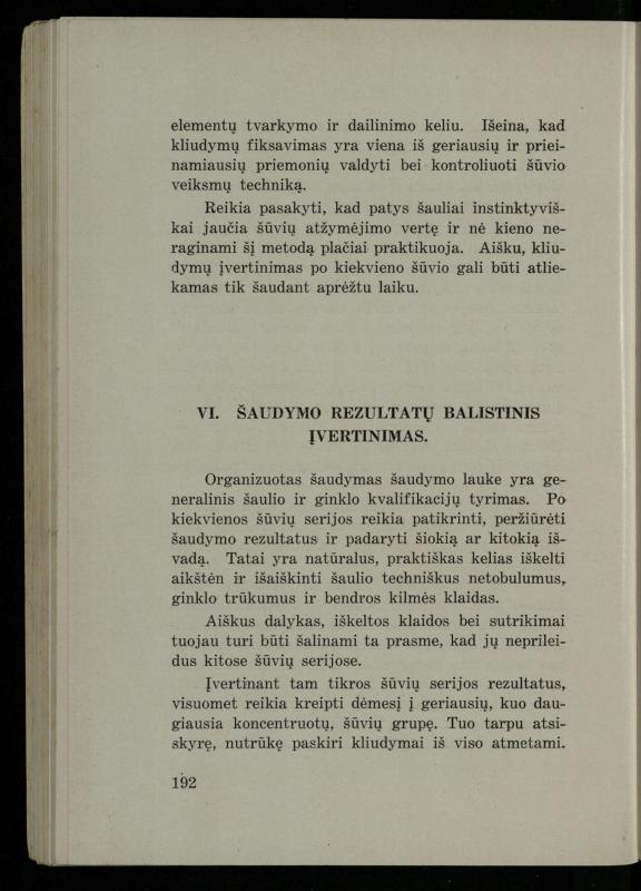 Šaudymo kultūra ir technika / Kazimieras Svilas. – Kaunas: „Policijos“ laikr. leid., 1936. – 327 p.