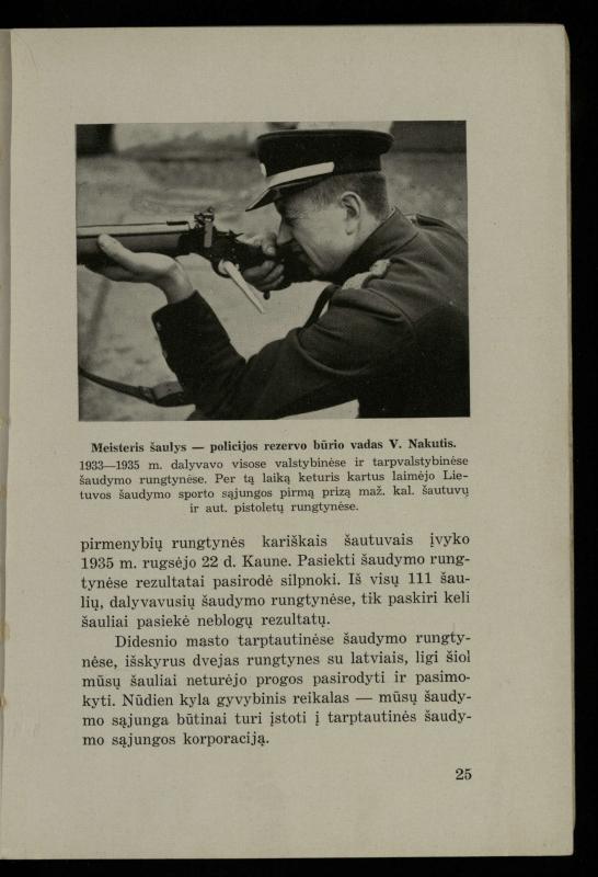 Šaudymo kultūra ir technika / Kazimieras Svilas. – Kaunas: „Policijos“ laikr. leid., 1936. – 327 p.