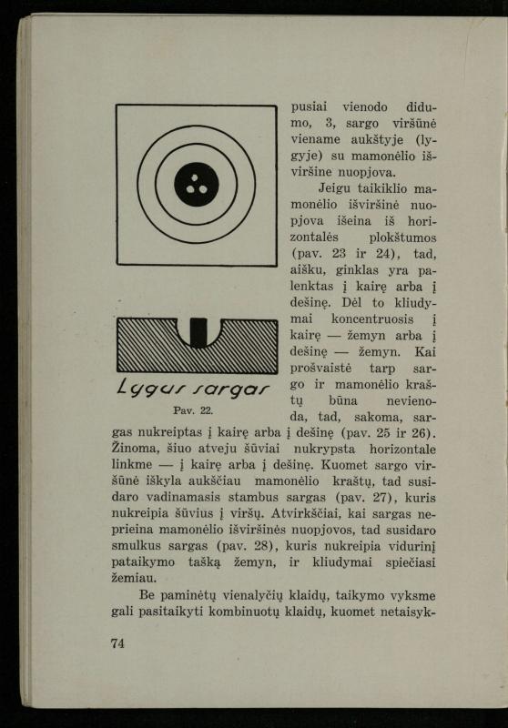 Šaudymo kultūra ir technika / Kazimieras Svilas. – Kaunas: „Policijos“ laikr. leid., 1936. – 327 p.