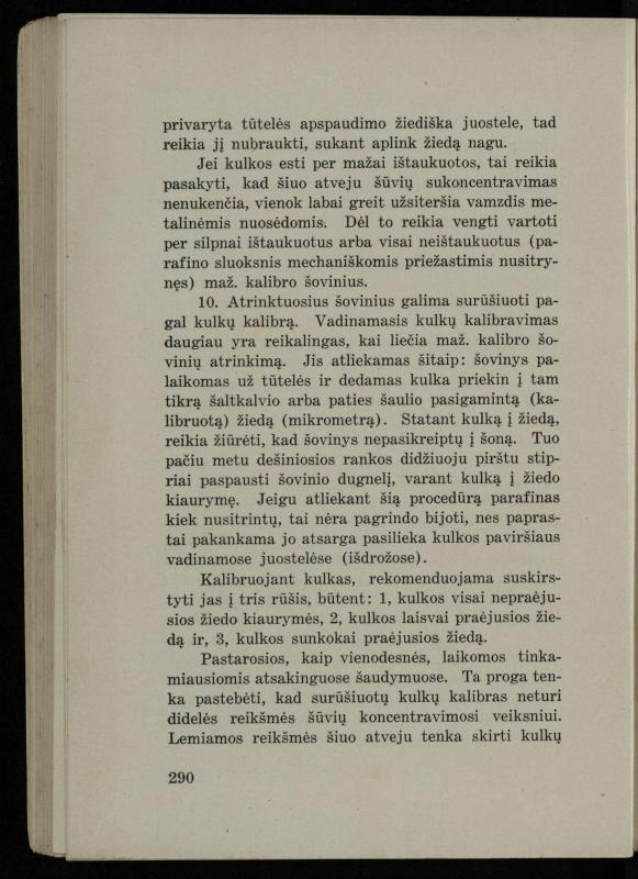 Šaudymo kultūra ir technika / Kazimieras Svilas. – Kaunas: „Policijos“ laikr. leid., 1936. – 327 p.