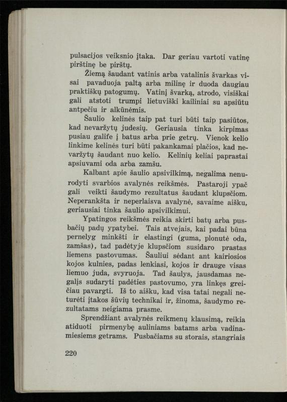 Šaudymo kultūra ir technika / Kazimieras Svilas. – Kaunas: „Policijos“ laikr. leid., 1936. – 327 p.