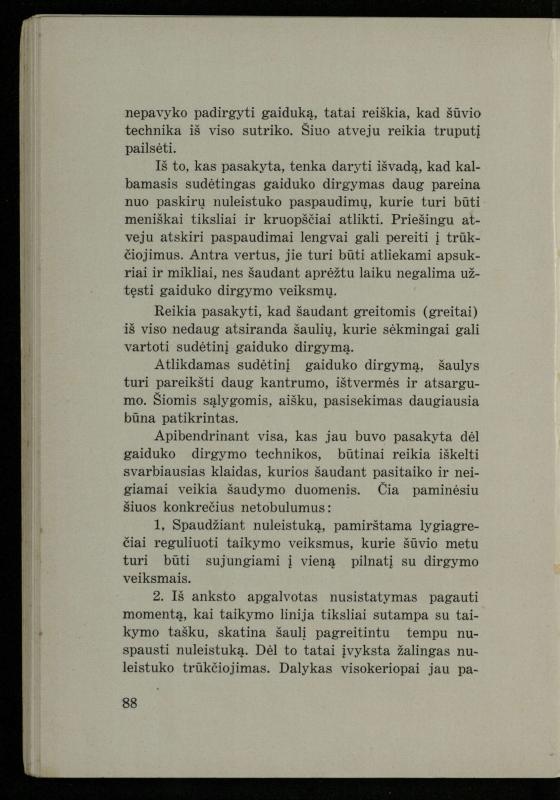 Šaudymo kultūra ir technika / Kazimieras Svilas. – Kaunas: „Policijos“ laikr. leid., 1936. – 327 p.