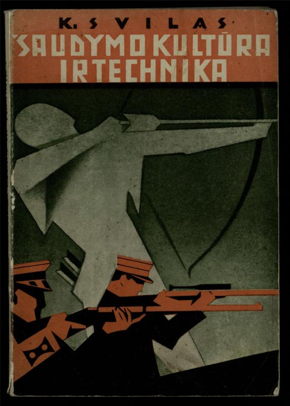 Šaudymo kultūra ir technika / Kazimieras Svilas. – Kaunas: „Policijos“ laikr. leid., 1936. – 327 p.