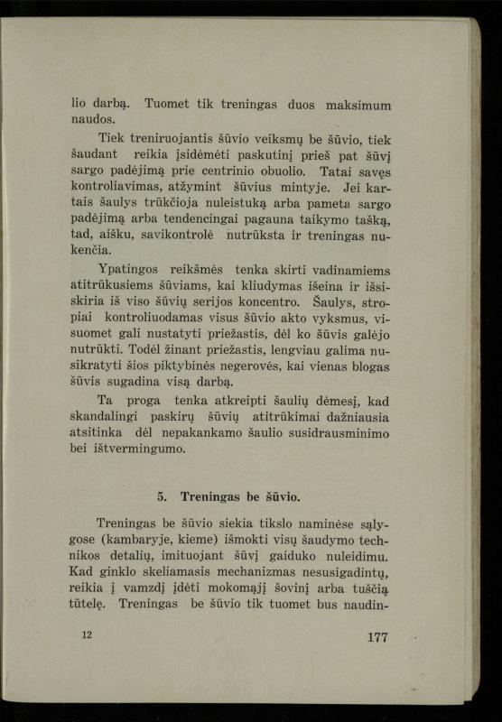 Šaudymo kultūra ir technika / Kazimieras Svilas. – Kaunas: „Policijos“ laikr. leid., 1936. – 327 p.