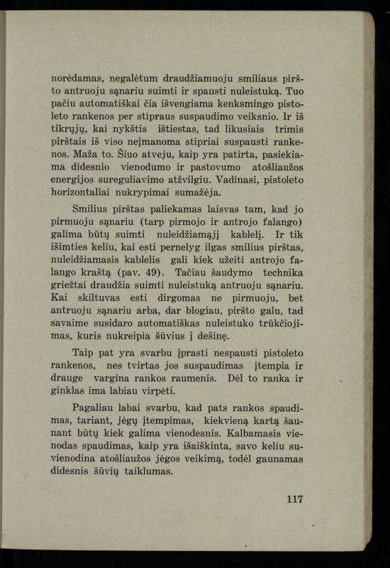 Šaudymo kultūra ir technika / Kazimieras Svilas. – Kaunas: „Policijos“ laikr. leid., 1936. – 327 p.