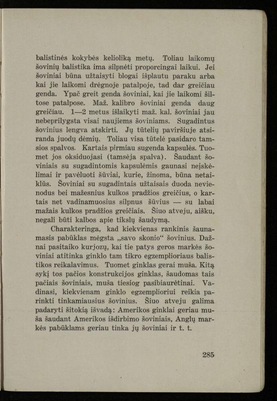 Šaudymo kultūra ir technika / Kazimieras Svilas. – Kaunas: „Policijos“ laikr. leid., 1936. – 327 p.