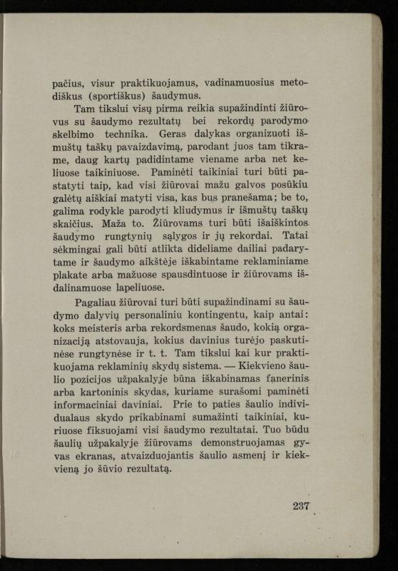 Šaudymo kultūra ir technika / Kazimieras Svilas. – Kaunas: „Policijos“ laikr. leid., 1936. – 327 p.