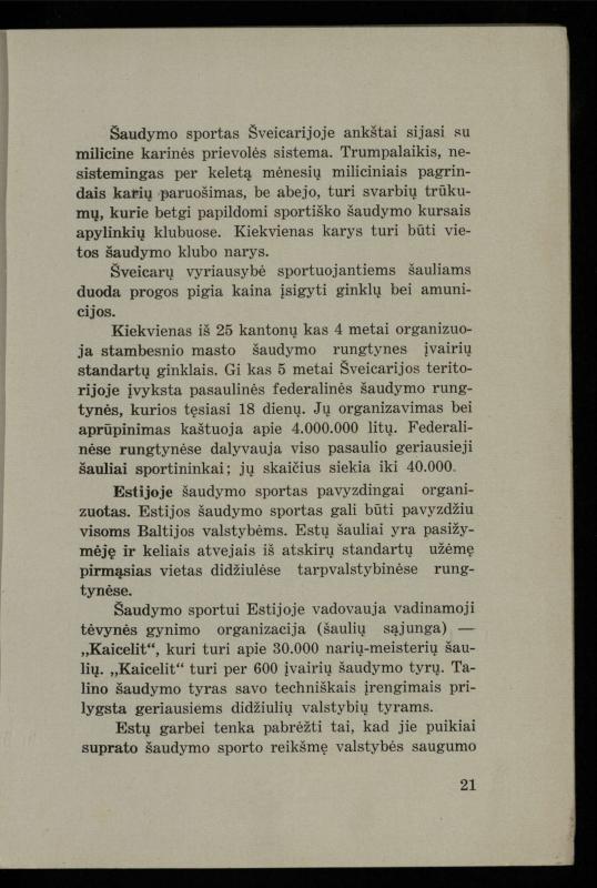 Šaudymo kultūra ir technika / Kazimieras Svilas. – Kaunas: „Policijos“ laikr. leid., 1936. – 327 p.