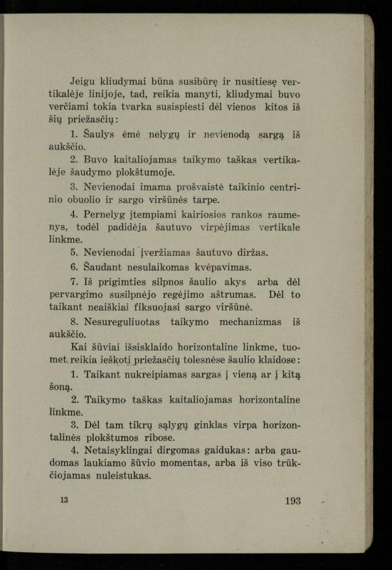 Šaudymo kultūra ir technika / Kazimieras Svilas. – Kaunas: „Policijos“ laikr. leid., 1936. – 327 p.