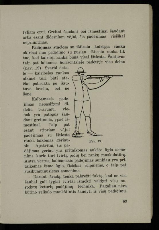 Šaudymo kultūra ir technika / Kazimieras Svilas. – Kaunas: „Policijos“ laikr. leid., 1936. – 327 p.