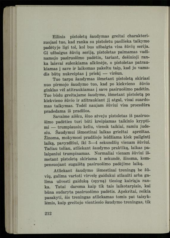 Šaudymo kultūra ir technika / Kazimieras Svilas. – Kaunas: „Policijos“ laikr. leid., 1936. – 327 p.