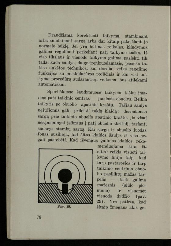 Šaudymo kultūra ir technika / Kazimieras Svilas. – Kaunas: „Policijos“ laikr. leid., 1936. – 327 p.
