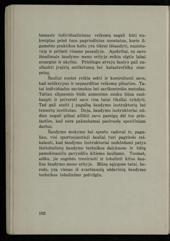 Šaudymo kultūra ir technika / Kazimieras Svilas. – Kaunas: „Policijos“ laikr. leid., 1936. – 327 p.
