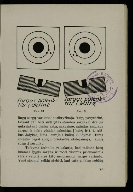 Šaudymo kultūra ir technika / Kazimieras Svilas. – Kaunas: „Policijos“ laikr. leid., 1936. – 327 p.