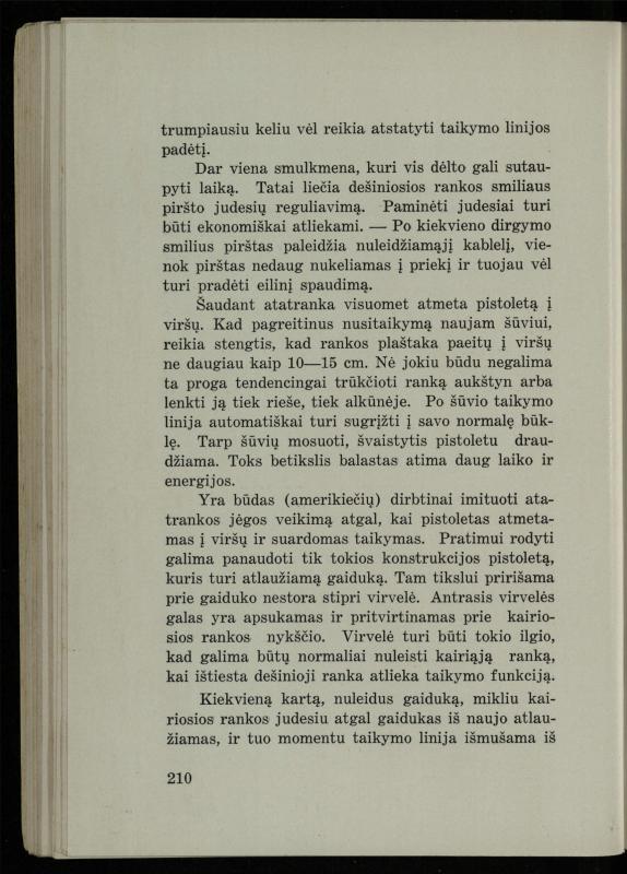 Šaudymo kultūra ir technika / Kazimieras Svilas. – Kaunas: „Policijos“ laikr. leid., 1936. – 327 p.