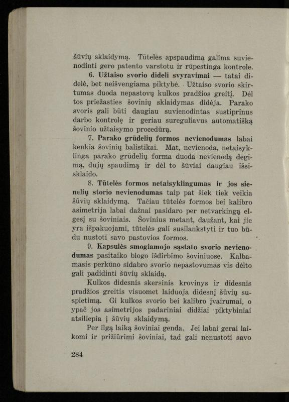 Šaudymo kultūra ir technika / Kazimieras Svilas. – Kaunas: „Policijos“ laikr. leid., 1936. – 327 p.
